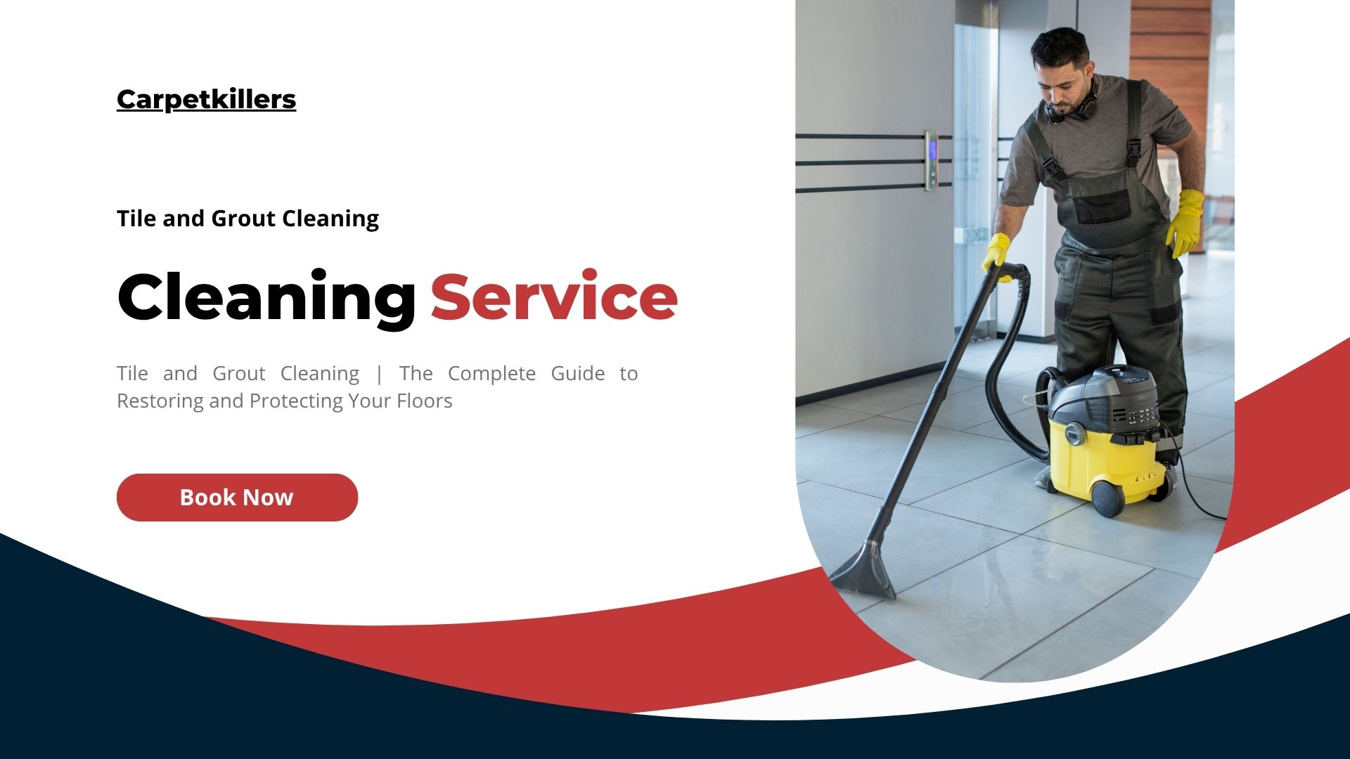 Tile and Grout Cleaning | Complete Guide to Restoring Your Floors